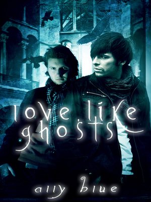 cover image of Love, Like Ghosts